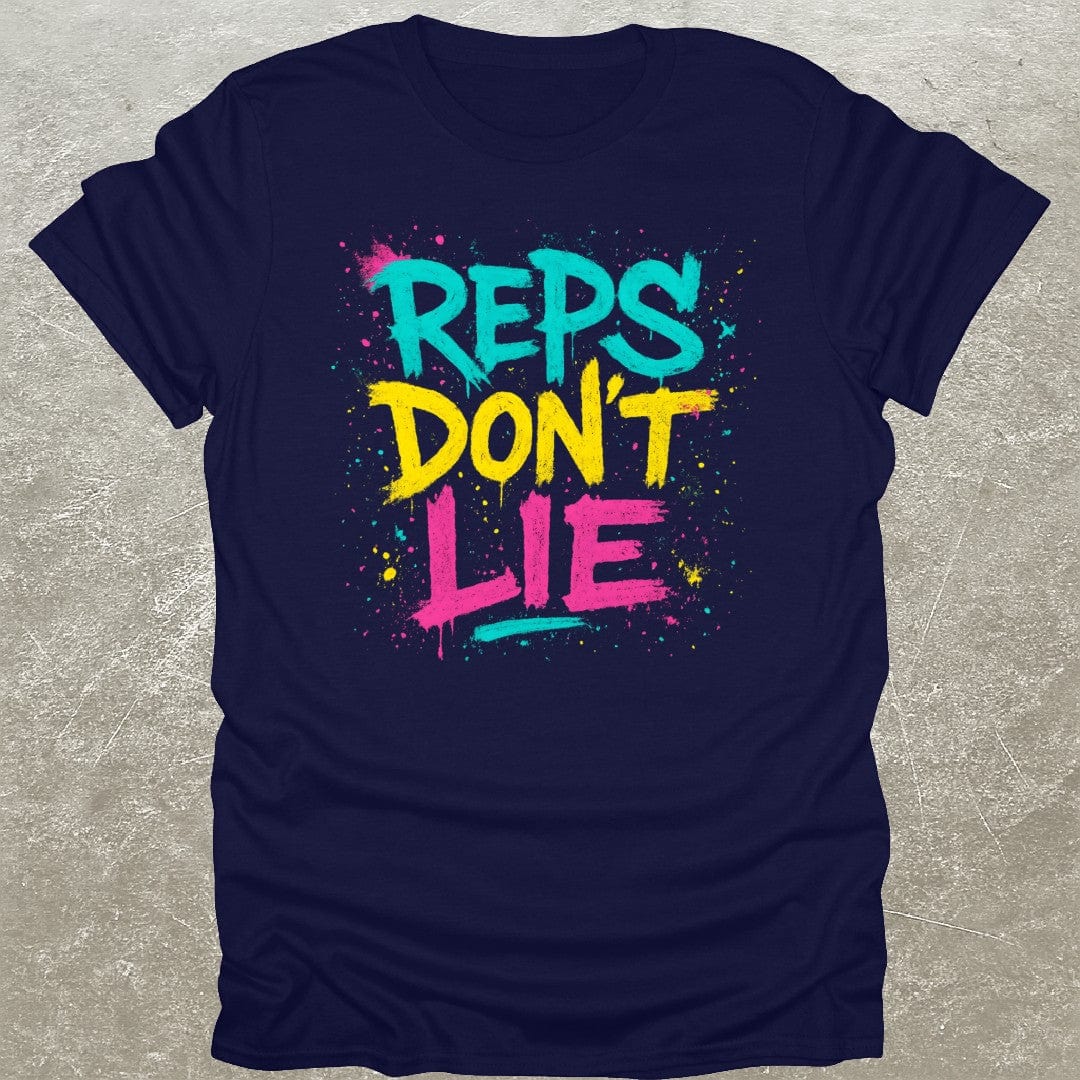 Reps Don't Lie T-Shirt