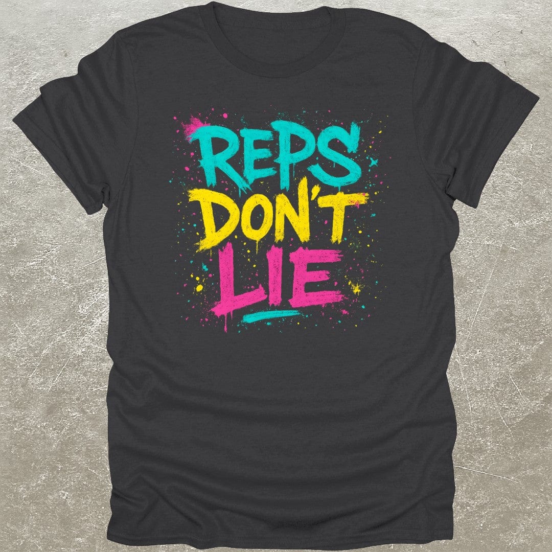 Reps Don't Lie T-Shirt