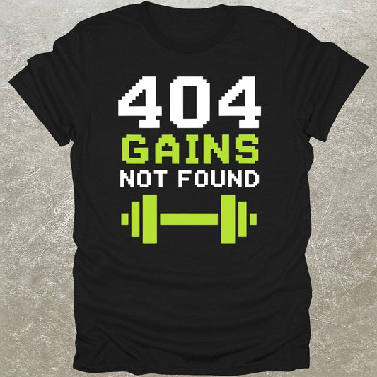 Gains Not Found T-Shirt
