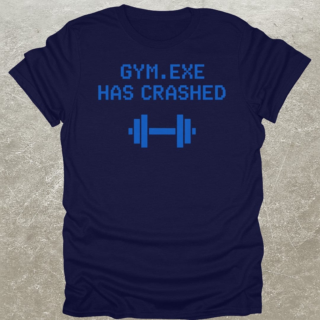Gym.exe Crashed T-Shirt