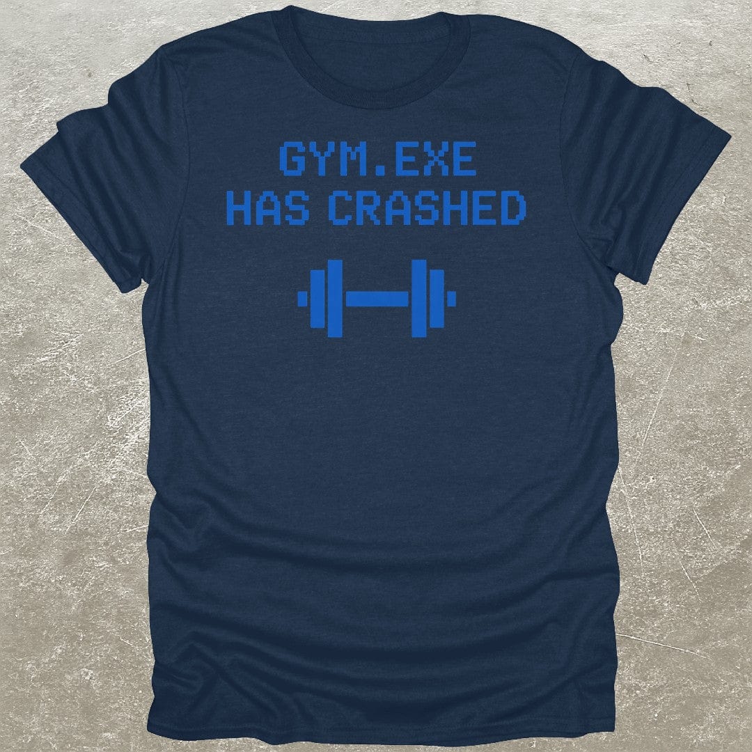 Gym.exe Crashed T-Shirt