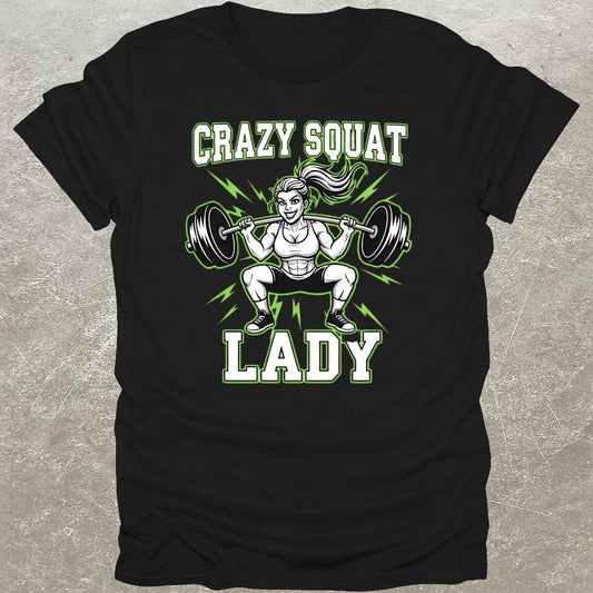 Crazy Squat Lady T-Shirt