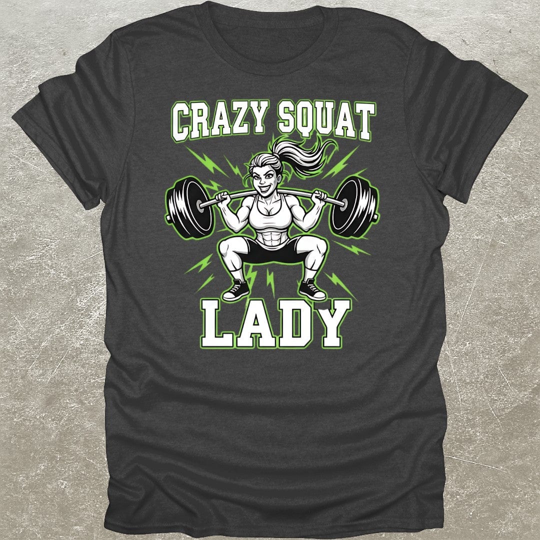 Crazy Squat Lady T-Shirt
