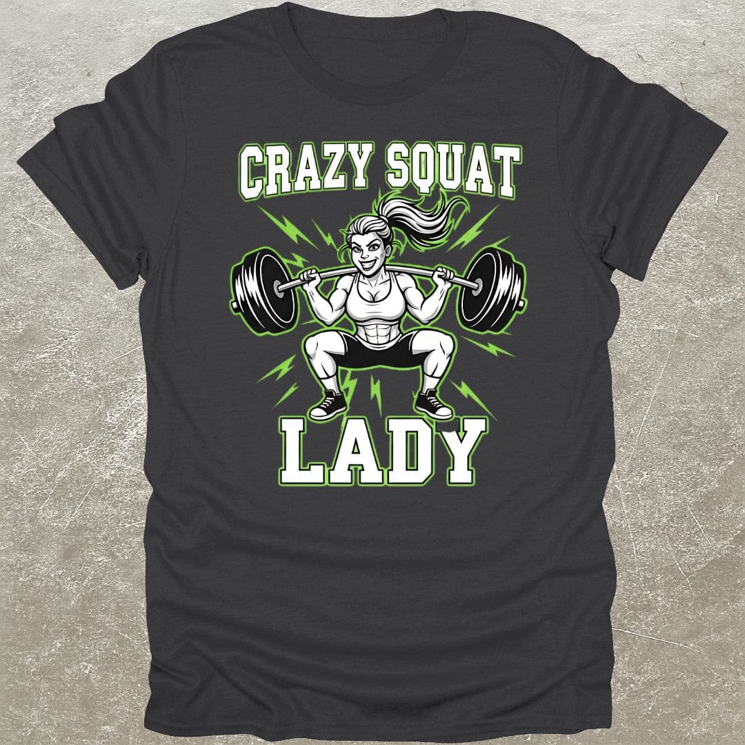 Crazy Squat Lady T-Shirt