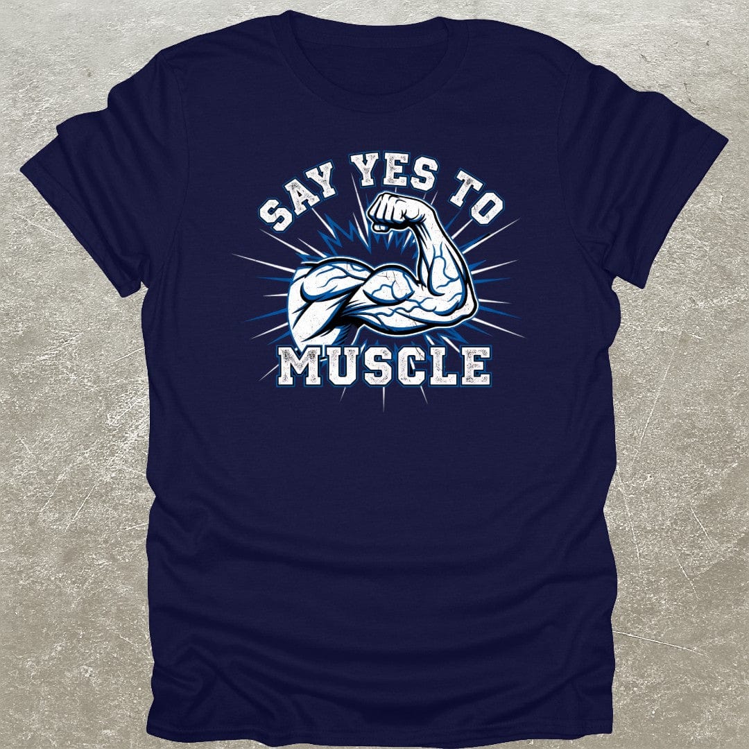 Yes To Muscle T-Shirt