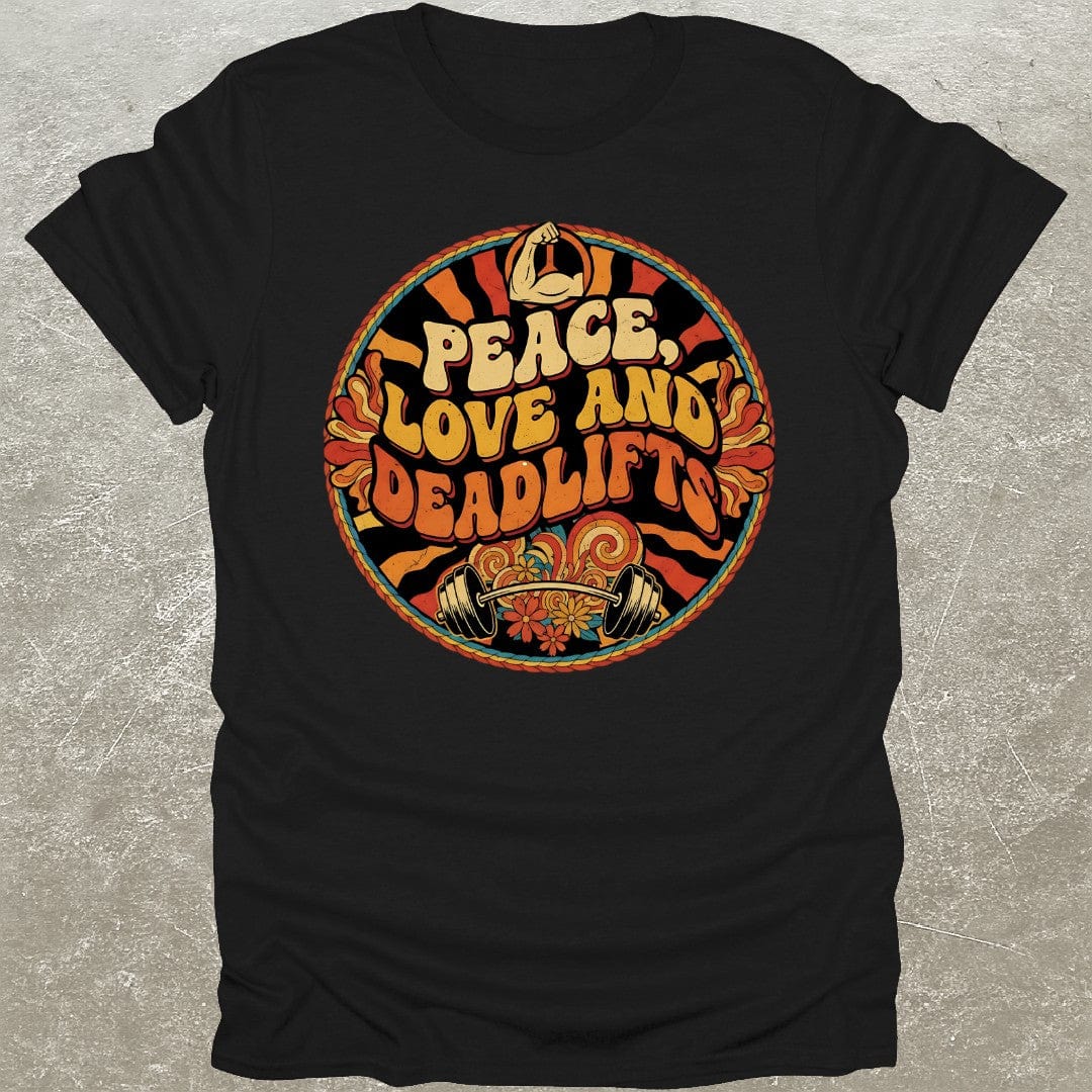 Peace Love & Deadlifts T-Shirt