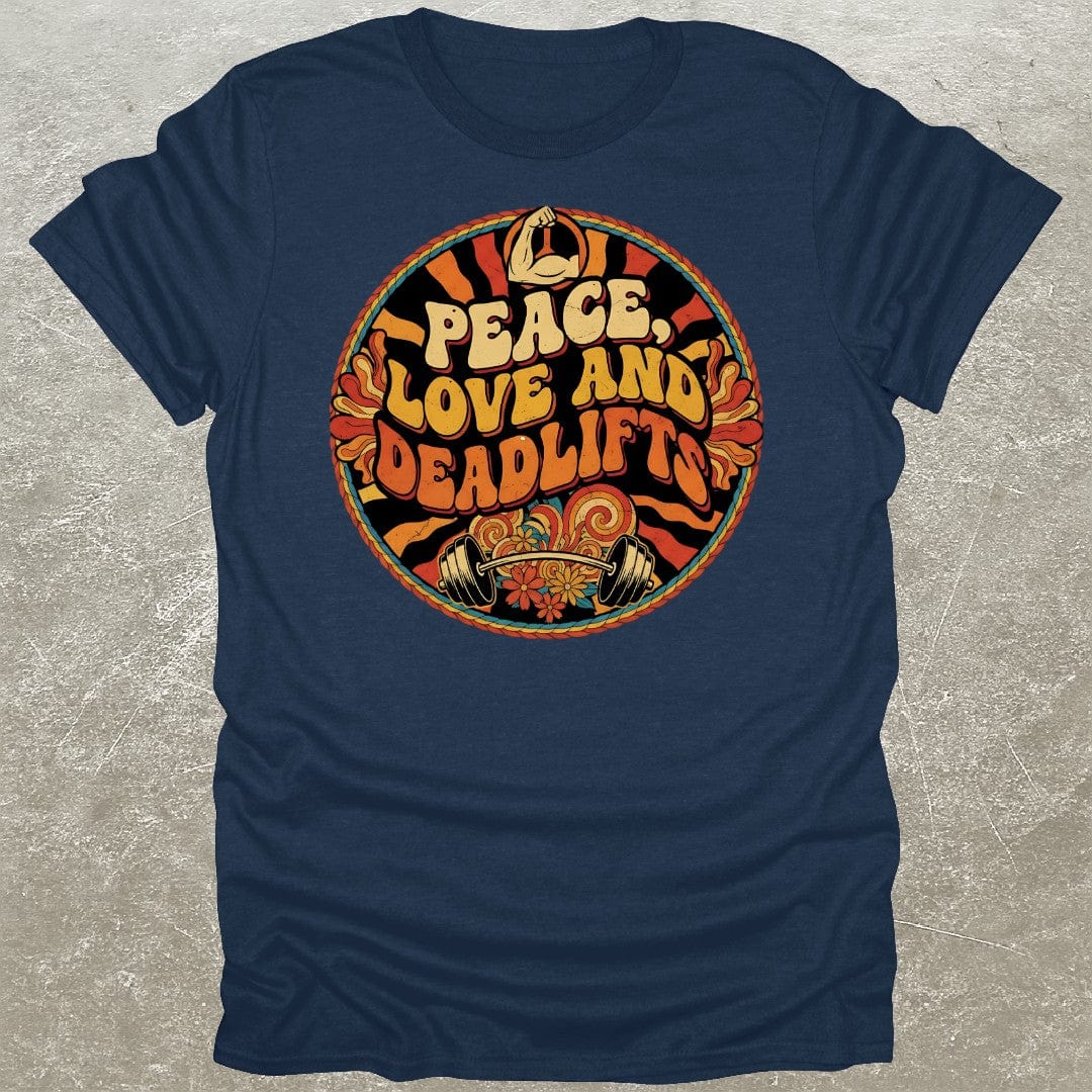 Peace Love & Deadlifts T-Shirt