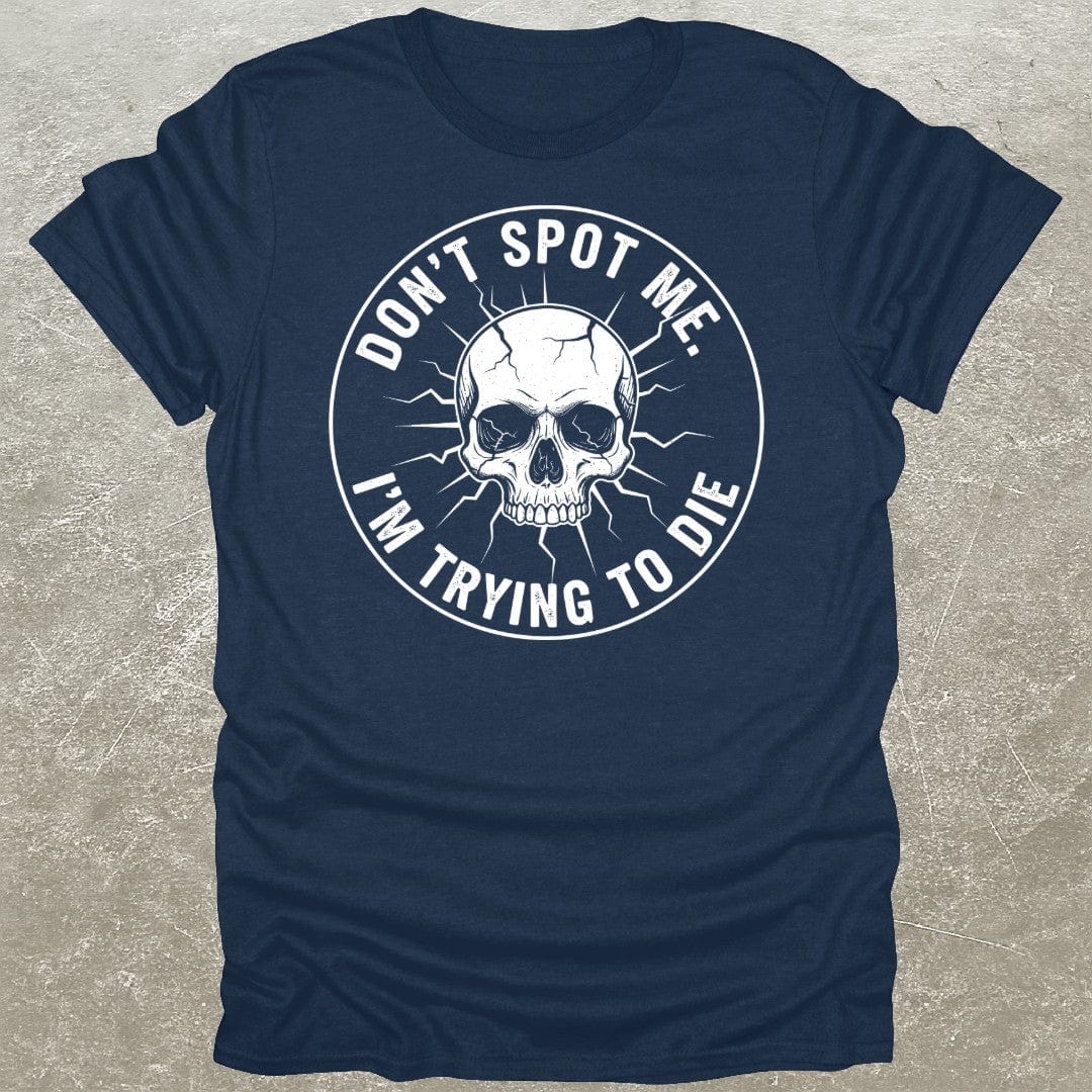 Don't Spot Me T-Shirt