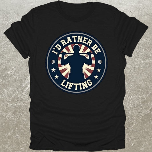 Rather Be Lifting T-Shirt