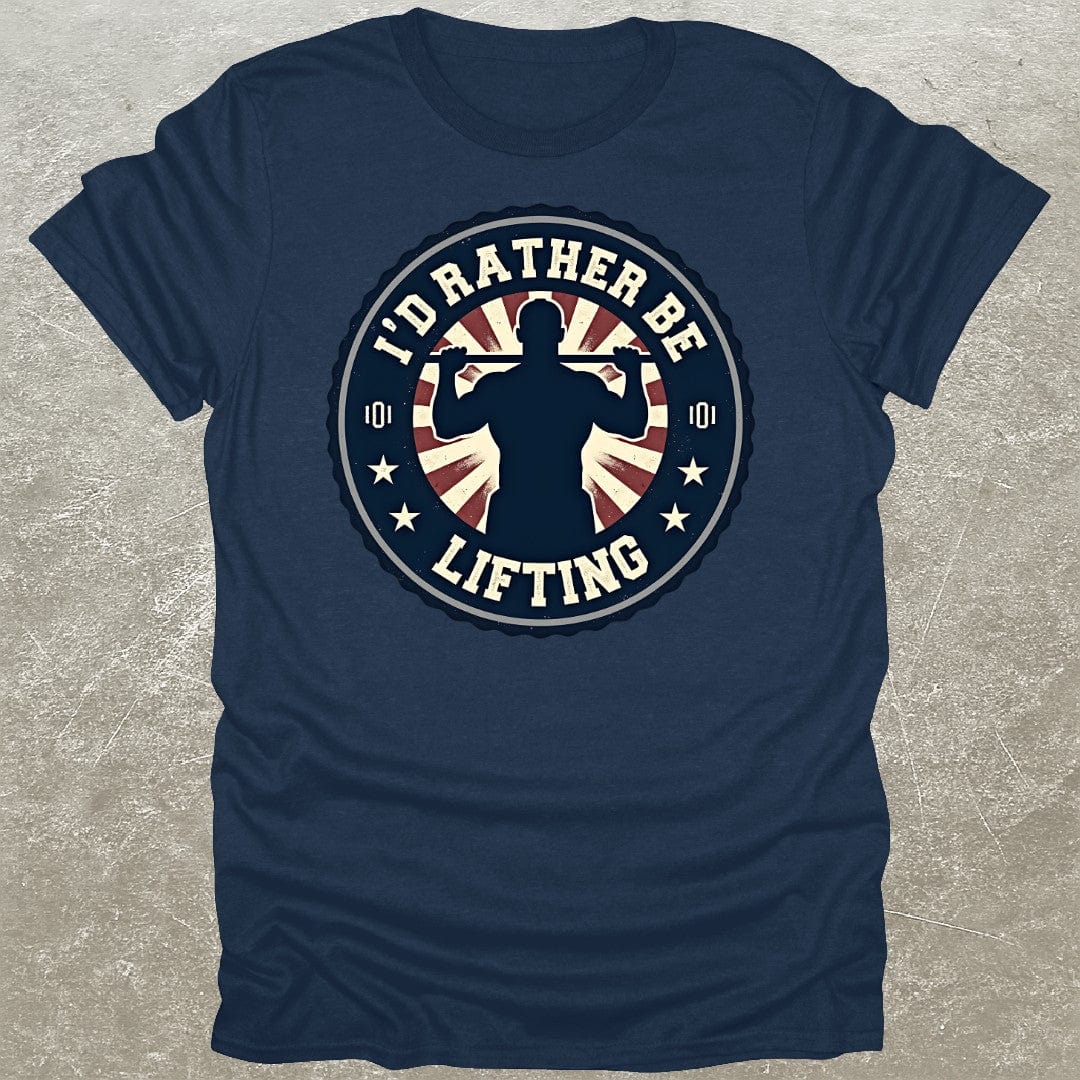 Rather Be Lifting T-Shirt