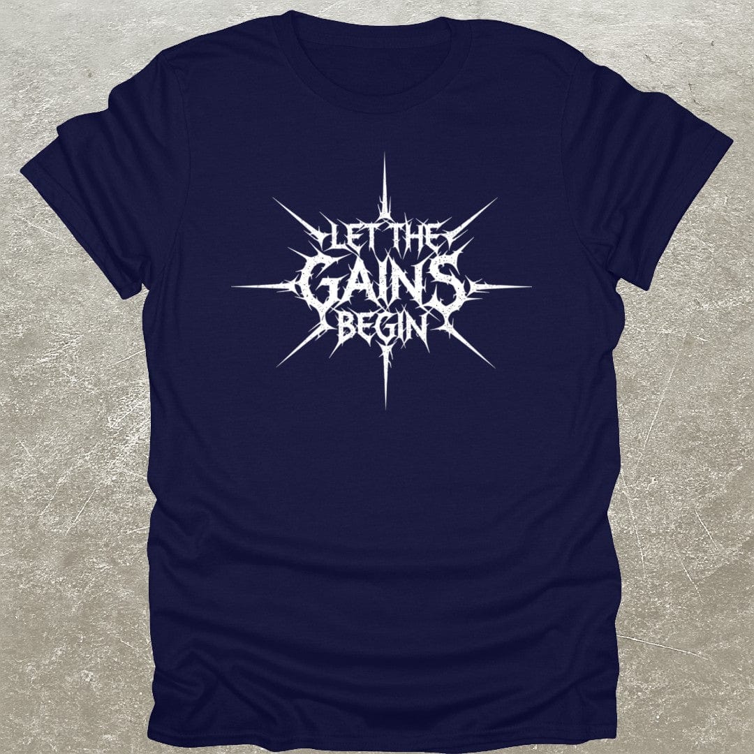 Let The Gains Begin T-Shirt