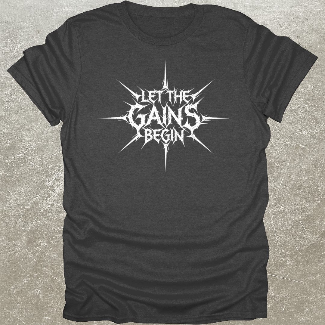 Let The Gains Begin T-Shirt