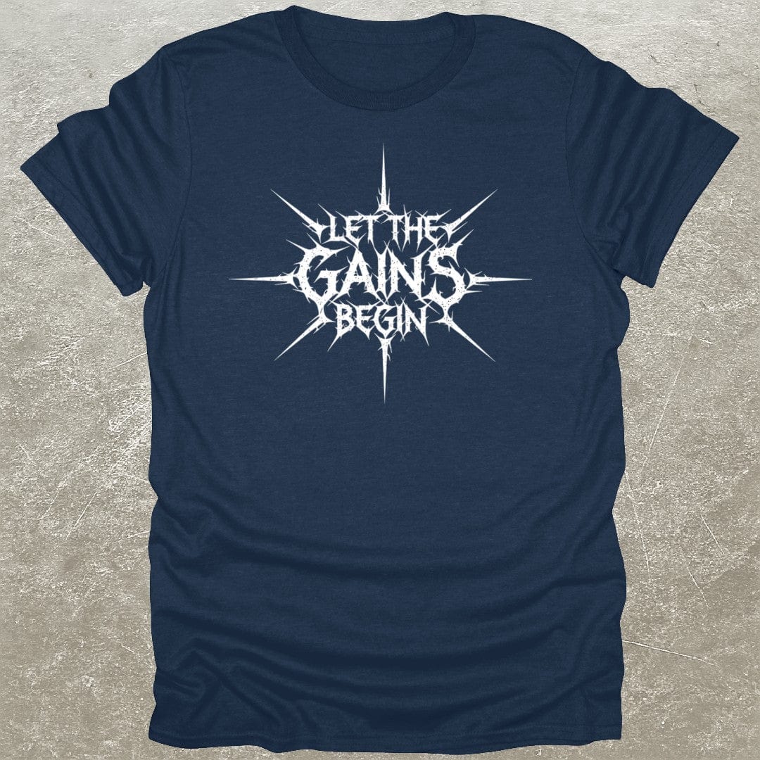 Let The Gains Begin T-Shirt