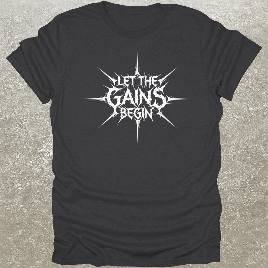 Let The Gains Begin T-Shirt
